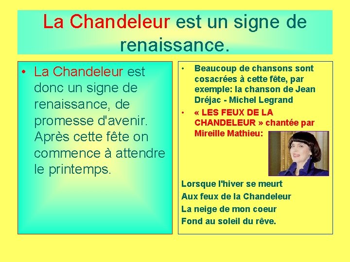 La Chandeleur est un signe de renaissance. • La Chandeleur est donc un signe