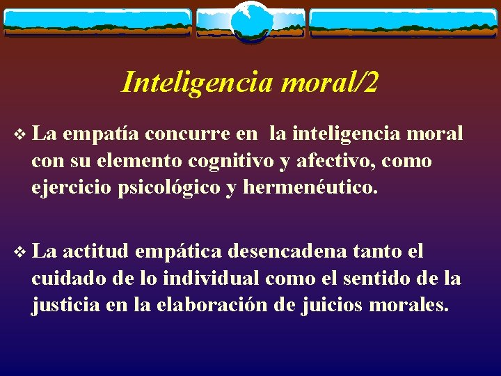 Inteligencia moral/2 v La empatía concurre en la inteligencia moral con su elemento cognitivo