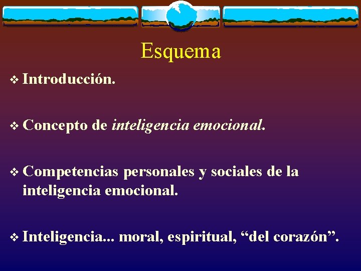 Esquema v Introducción. v Concepto de inteligencia emocional. v Competencias personales y sociales de