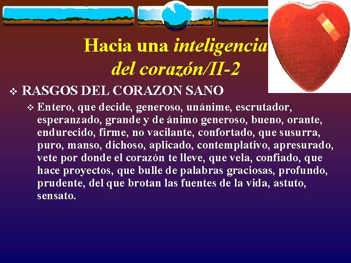 Hacia una inteligencia del corazón/II-2 v RASGOS DEL CORAZON SANO v Entero, que decide,