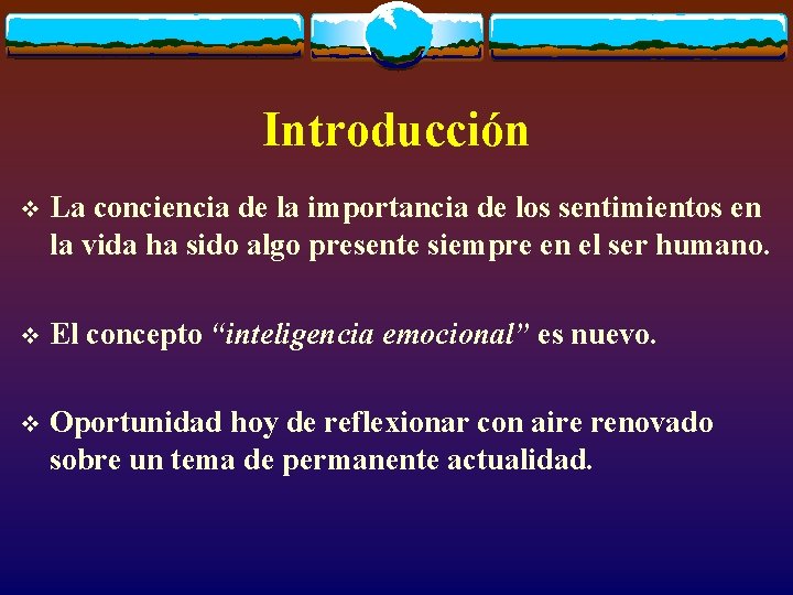 Introducción v La conciencia de la importancia de los sentimientos en la vida ha