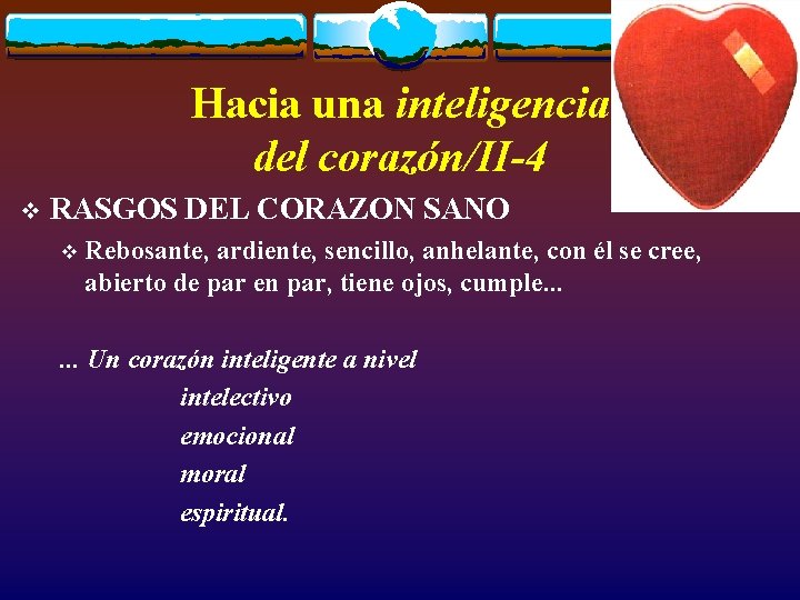 Hacia una inteligencia del corazón/II-4 v RASGOS DEL CORAZON SANO v Rebosante, ardiente, sencillo,