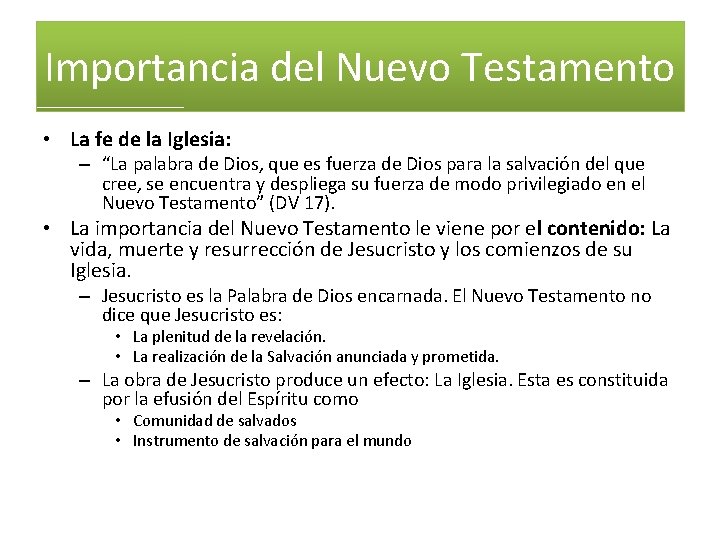 Importancia del Nuevo Testamento • La fe de la Iglesia: – “La palabra de Importancia del Nuevo Testamento • La fe de la Iglesia: – “La palabra de