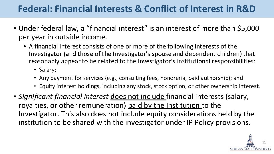 Federal: Financial Interests & Conflict of Interest in R&D • Under federal law, a Federal: Financial Interests & Conflict of Interest in R&D • Under federal law, a