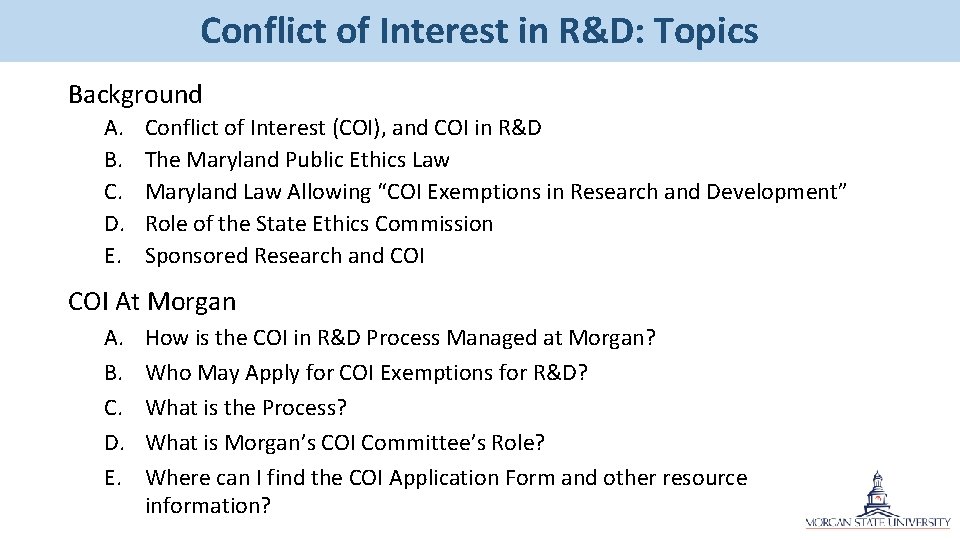 Conflict of Interest in R&D: Topics Background A. B. C. D. E. Conflict of Conflict of Interest in R&D: Topics Background A. B. C. D. E. Conflict of