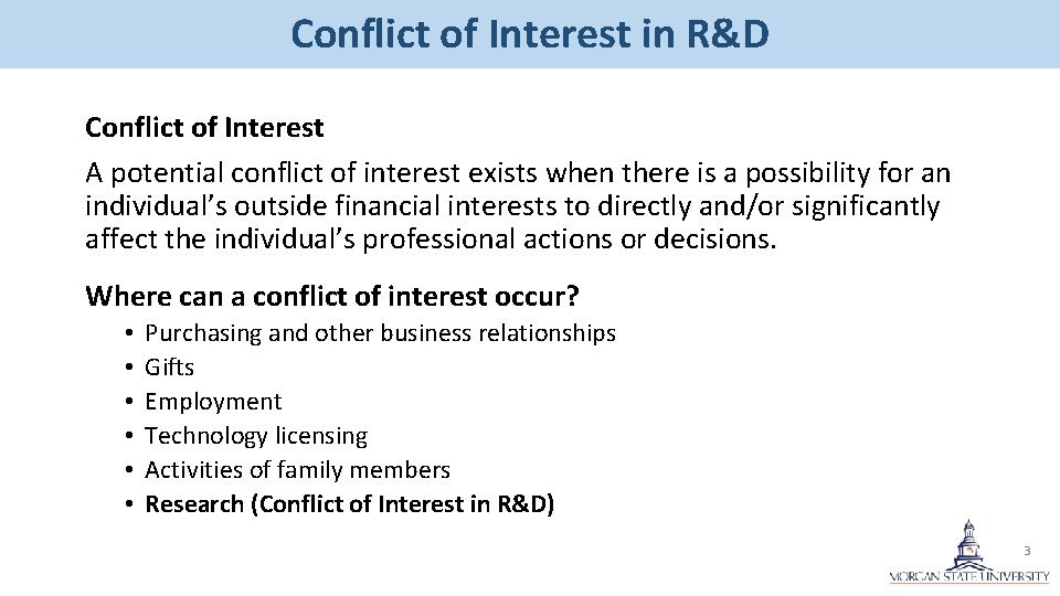 Conflict of Interest in R&D Conflict of Interest A potential conflict of interest exists Conflict of Interest in R&D Conflict of Interest A potential conflict of interest exists