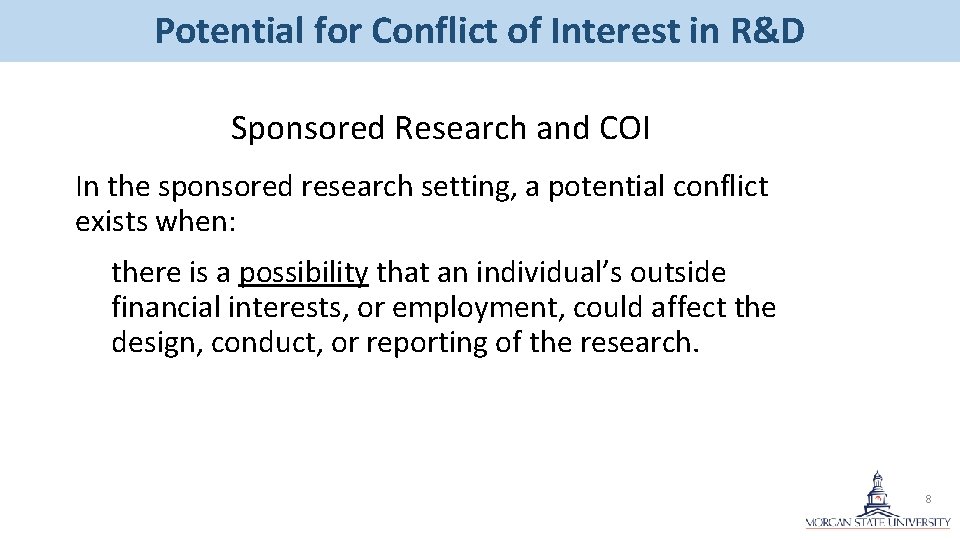 Potential for Conflict of Interest in R&D Sponsored Research and COI In the sponsored Potential for Conflict of Interest in R&D Sponsored Research and COI In the sponsored