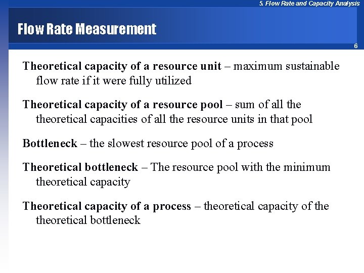 5. Flow Rate and Capacity Analysis Flow Rate Measurement 6 Theoretical capacity of a