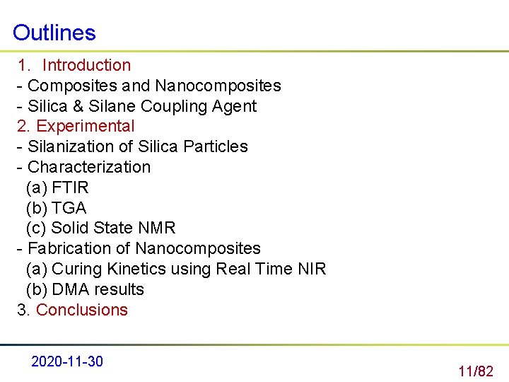 Outlines 1. Introduction - Composites and Nanocomposites - Silica & Silane Coupling Agent 2.