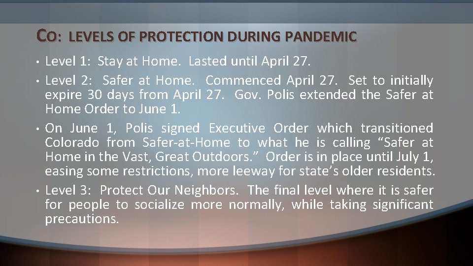 CO: • • LEVELS OF PROTECTION DURING PANDEMIC Level 1: Stay at Home. Lasted