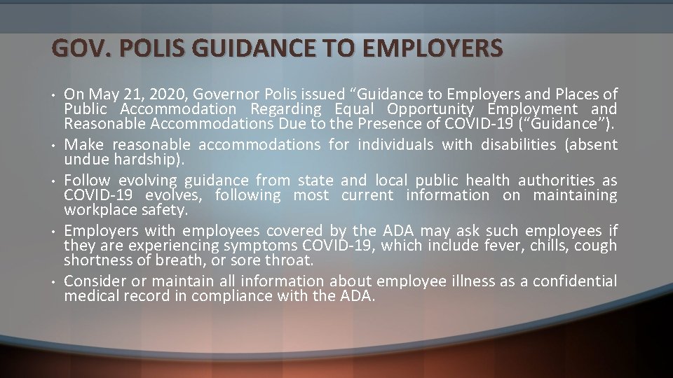 GOV. POLIS GUIDANCE TO EMPLOYERS • • • On May 21, 2020, Governor Polis