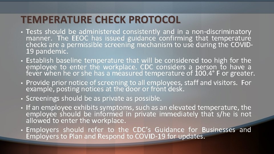 TEMPERATURE CHECK PROTOCOL • • • Tests should be administered consistently and in a