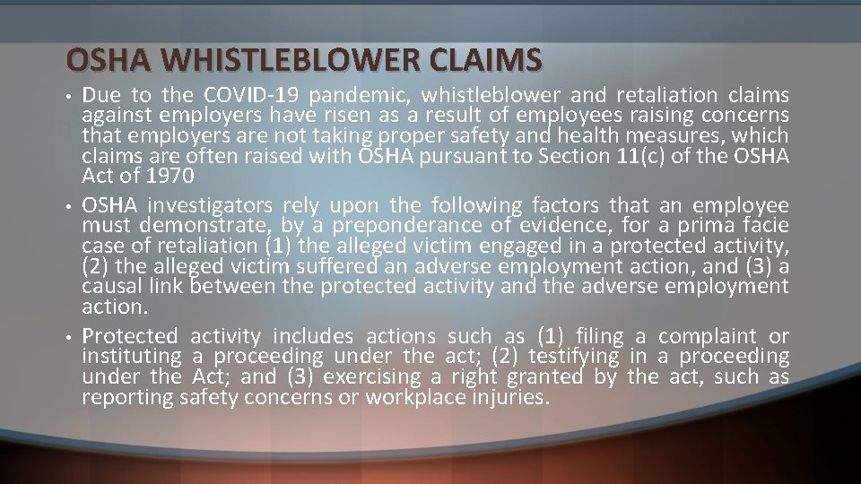 OSHA WHISTLEBLOWER CLAIMS • • • Due to the COVID-19 pandemic, whistleblower and retaliation