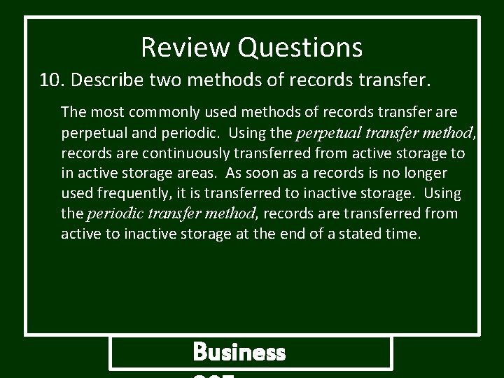 Review Questions 10. Describe two methods of records transfer. The most commonly used methods Review Questions 10. Describe two methods of records transfer. The most commonly used methods