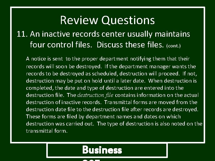 Review Questions 11. An inactive records center usually maintains four control files. Discuss these Review Questions 11. An inactive records center usually maintains four control files. Discuss these