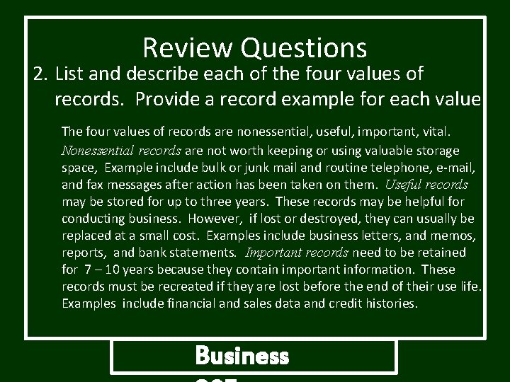 Review Questions 2. List and describe each of the four values of records. Provide Review Questions 2. List and describe each of the four values of records. Provide