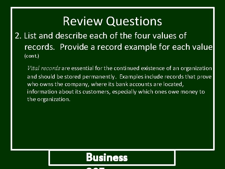 Review Questions 2. List and describe each of the four values of records. Provide Review Questions 2. List and describe each of the four values of records. Provide