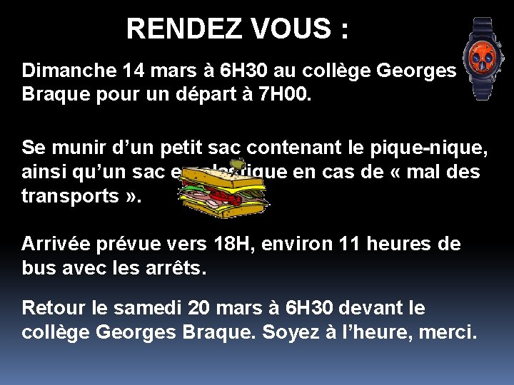 RENDEZ VOUS : Dimanche 14 mars à 6 H 30 au collège Georges Braque