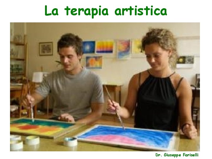La terapia artistica Dr. Giuseppe Fariselli 