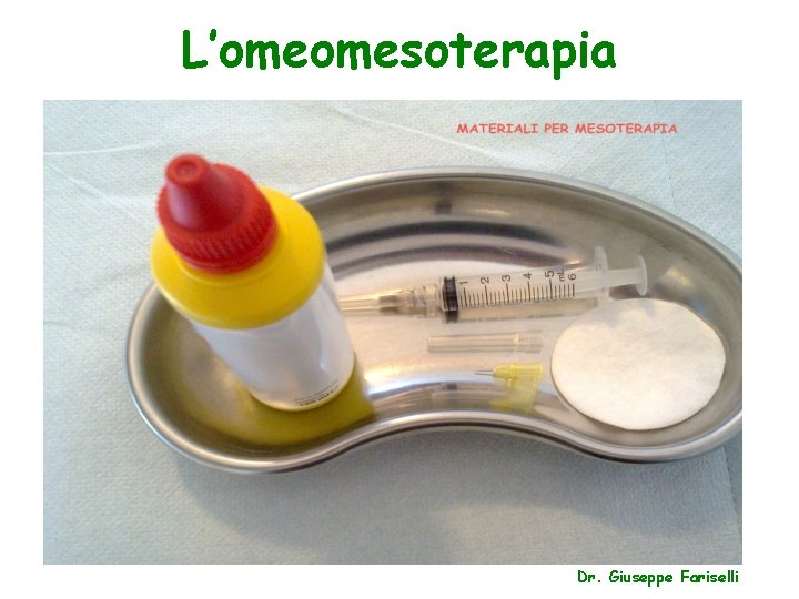 L’omeomesoterapia Dr. Giuseppe Fariselli 