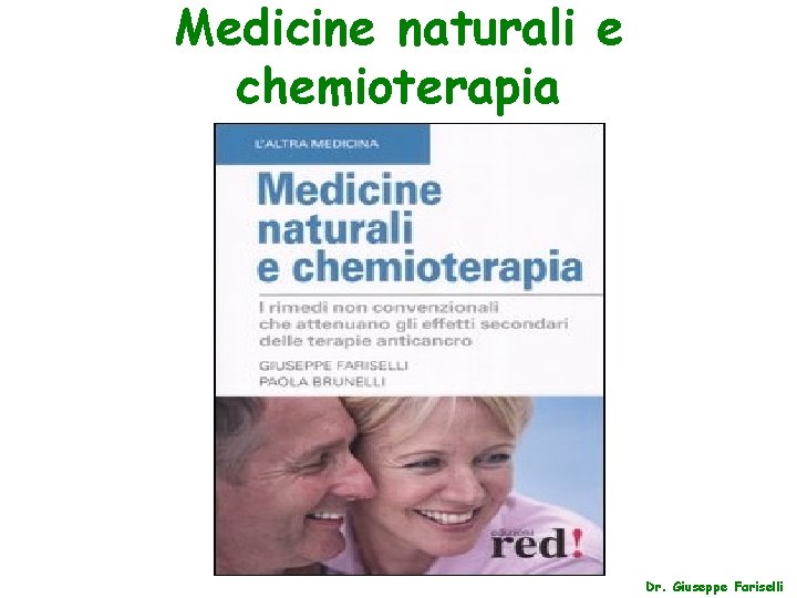 Medicine naturali e chemioterapia Dr. Giuseppe Fariselli 