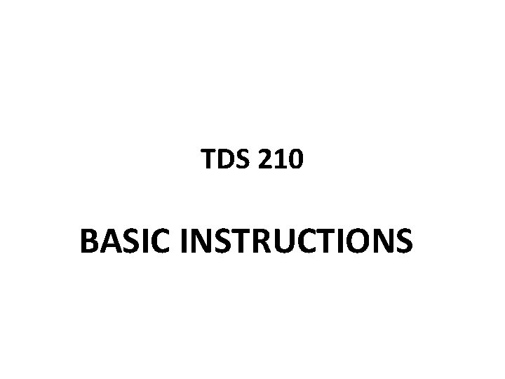 TDS 210 BASIC INSTRUCTIONS 