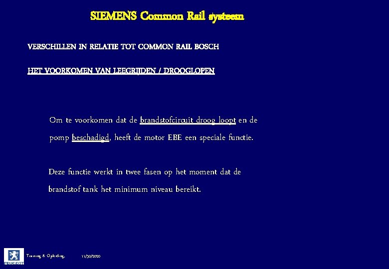 SIEMENS Common Rail systeem VERSCHILLEN IN RELATIE TOT COMMON RAIL BOSCH HET VOORKOMEN VAN