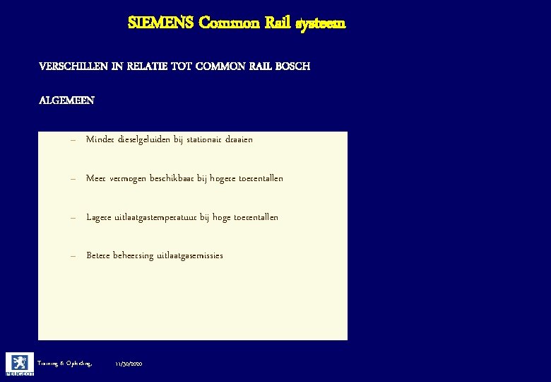 SIEMENS Common Rail systeem VERSCHILLEN IN RELATIE TOT COMMON RAIL BOSCH ALGEMEEN – Minder