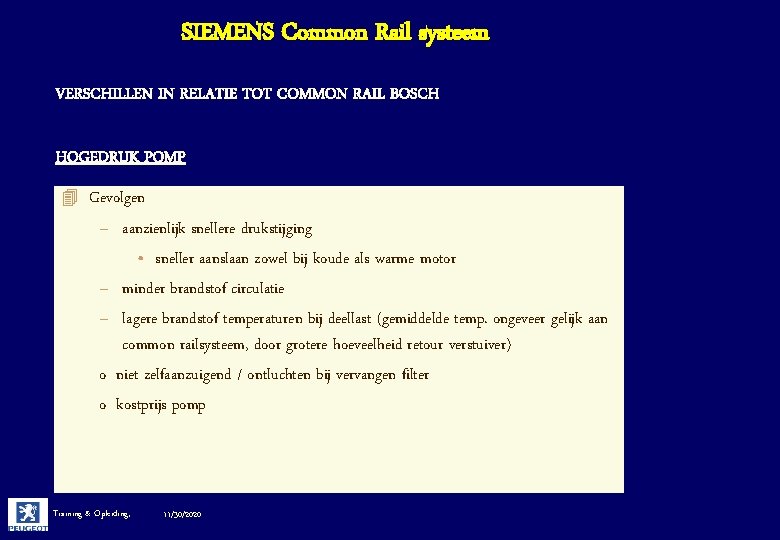 SIEMENS Common Rail systeem VERSCHILLEN IN RELATIE TOT COMMON RAIL BOSCH HOGEDRUK POMP 4