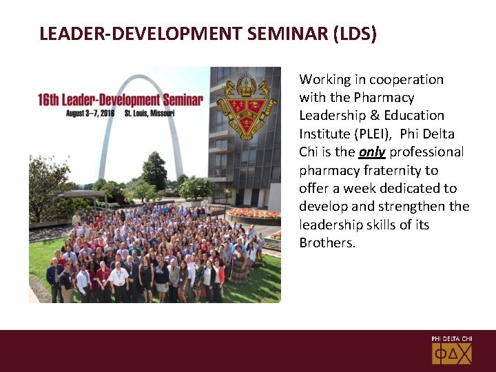 LEADER-DEVELOPMENT SEMINAR (LDS) Working in cooperation with the Pharmacy Leadership & Education Institute (PLEI),
