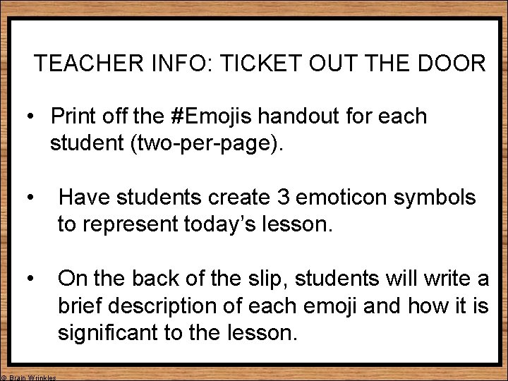 TEACHER INFO: TICKET OUT THE DOOR • Print off the #Emojis handout for each