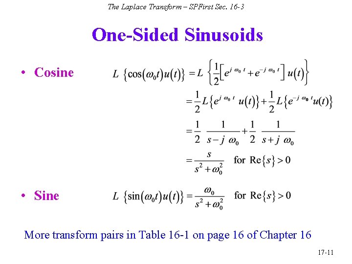 The Laplace Transform – SPFirst Sec. 16 -3 One-Sided Sinusoids • Cosine • Sine