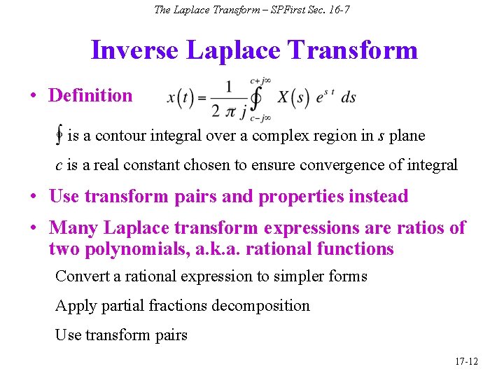 The Laplace Transform – SPFirst Sec. 16 -7 Inverse Laplace Transform • Definition is