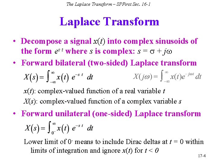 The Laplace Transform – SPFirst Sec. 16 -1 Laplace Transform • Decompose a signal