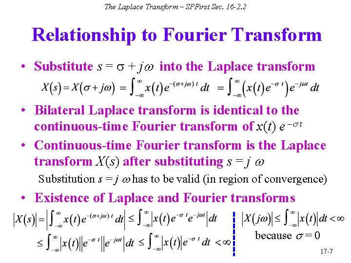 The Laplace Transform – SPFirst Sec. 16 -2. 2 Relationship to Fourier Transform •