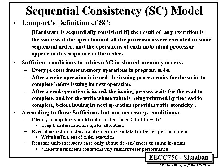 Sequential Consistency (SC) Model • Lamport’s Definition of SC: [Hardware is sequentially consistent if]