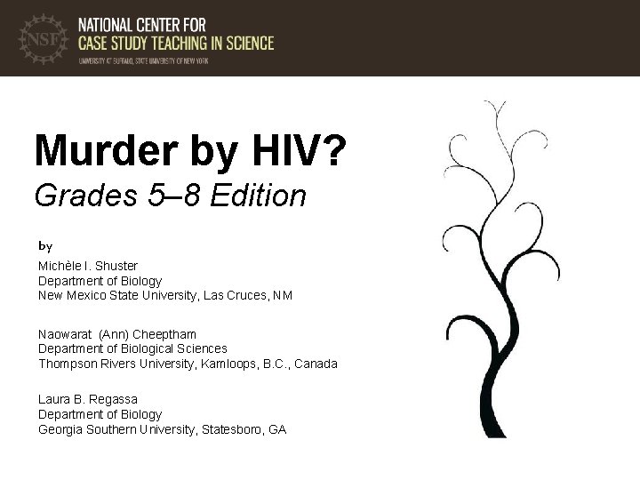 Murder by HIV? Grades 5– 8 Edition by Michèle I. Shuster Department of Biology