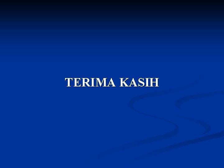 TERIMA KASIH 