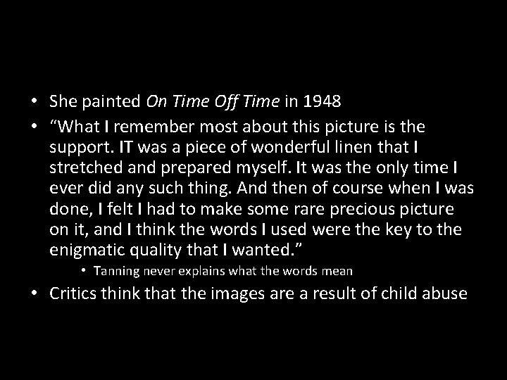  • She painted On Time Off Time in 1948 • “What I remember