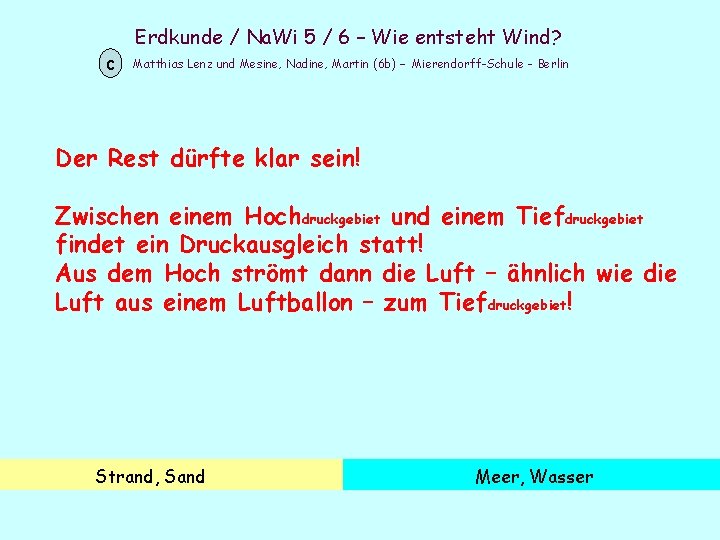 Erdkunde / Na. Wi 5 / 6 – Wie entsteht Wind? c Matthias Lenz