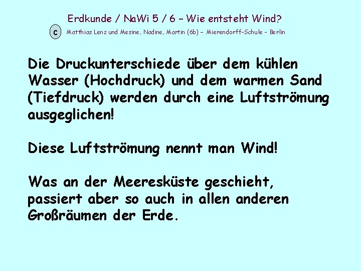 Erdkunde / Na. Wi 5 / 6 – Wie entsteht Wind? c Matthias Lenz