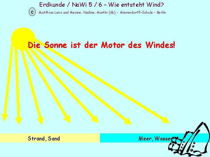 Erdkunde / Na. Wi 5 / 6 – Wie entsteht Wind? c Matthias Lenz
