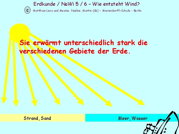 Erdkunde / Na. Wi 5 / 6 – Wie entsteht Wind? c Matthias Lenz