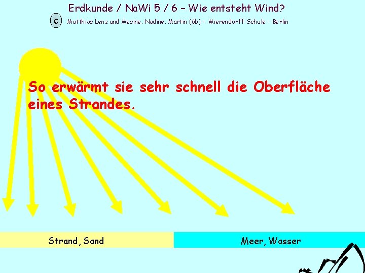 Erdkunde / Na. Wi 5 / 6 – Wie entsteht Wind? c Matthias Lenz
