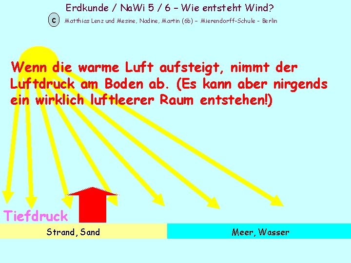 Erdkunde / Na. Wi 5 / 6 – Wie entsteht Wind? c Matthias Lenz