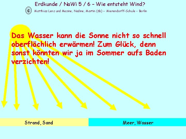 Erdkunde / Na. Wi 5 / 6 – Wie entsteht Wind? c Matthias Lenz