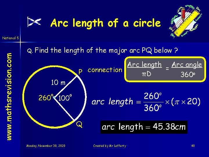 Arc length of a circle www. mathsrevision. com National 5 Q. Find the length