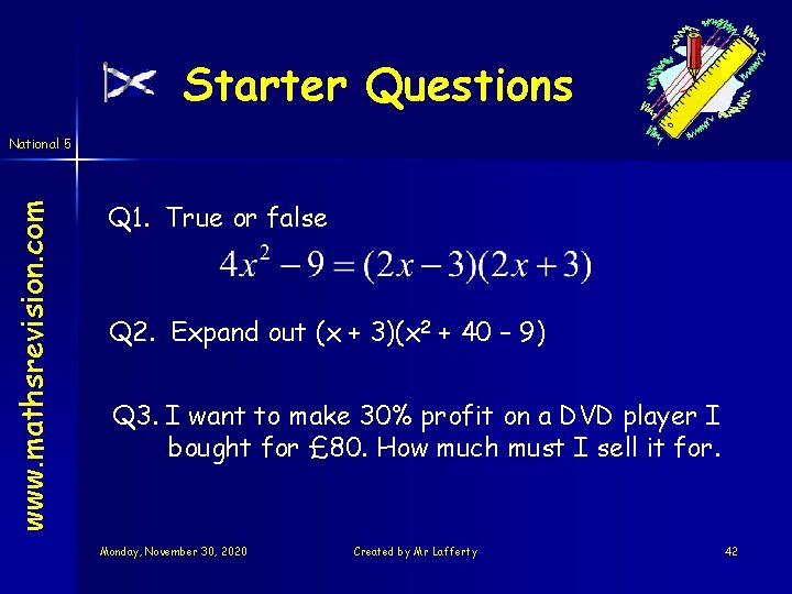 Starter Questions www. mathsrevision. com National 5 Q 1. True or false Q 2.