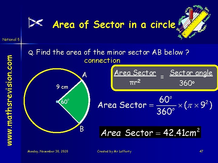 Area of Sector in a circle www. mathsrevision. com National 5 Q. Find the