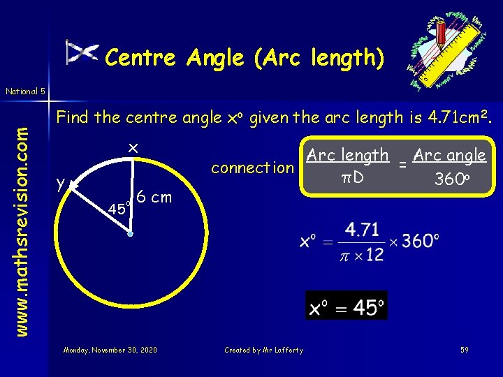 Centre Angle (Arc length) www. mathsrevision. com National 5 Find the centre angle xo